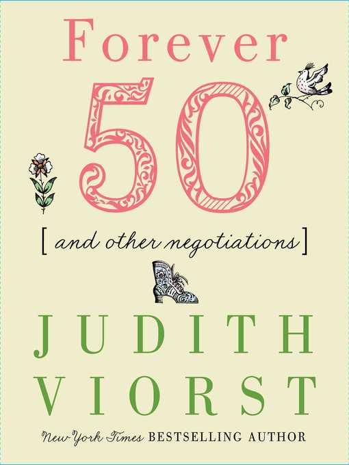 Title details for Forever Fifty and Other Negotiations by Judith Viorst - Wait list